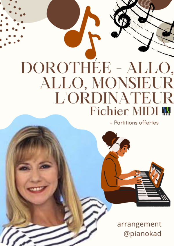 🎹 🎼 Partitions et Fichier MIDI pour Synthesia – Dorothée - Allo, allo, monsieur l'ordinateur